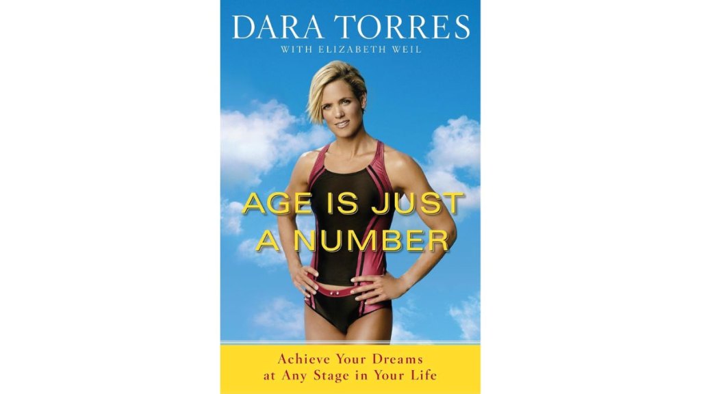 Age Is Just a Number by Dara Torres - Crown