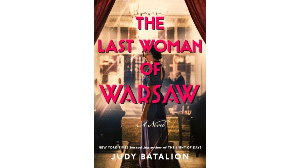 The Last Woman of Warsaw by Judy Batalion - Dutton