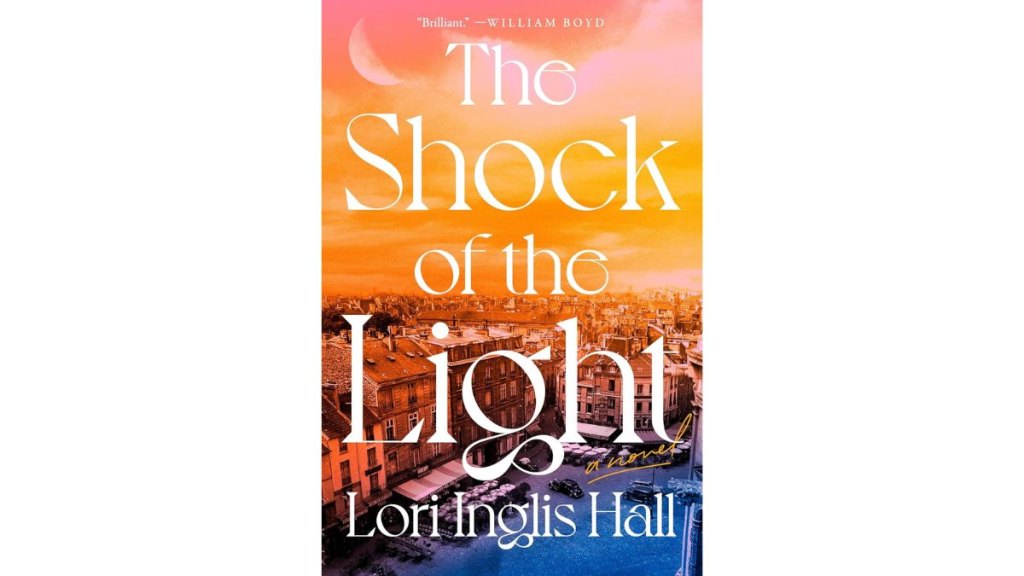 The Shock of Light by Lori Inglis Hall - Pamela Dorman Books