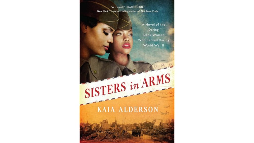 Sisters in Arms by Kaia Alderson - William Morrow 
