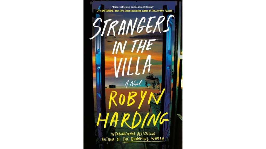 Strangers in the Villa by Robyn Harding