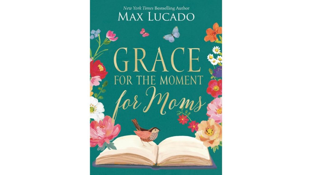Grace for the Moment for Moms: Inspirational Thoughts of Encouragement and Appreciation for Moms