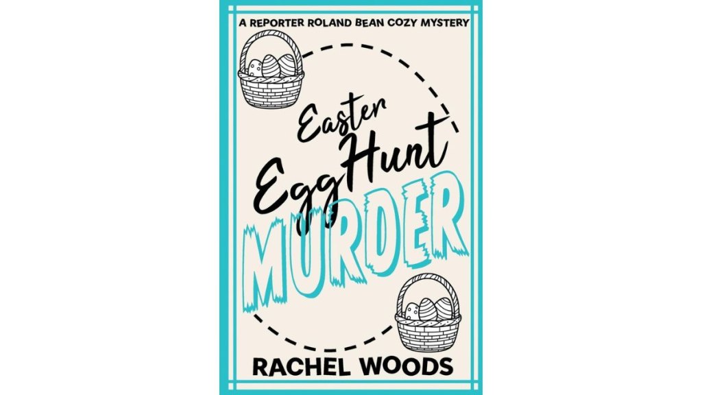 Easter Egg Hunt Murder by Rachel Woods - BonzaiMoon Books