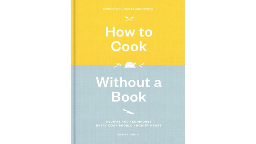 How to Cook Without a Book by Pam Anderson - Clarkson Potter