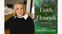 The Faith to Flourish by Christine Caine