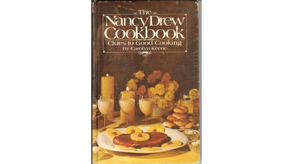 The Nancy Drew Cookbook Clues to Good Cooking by Carolyn Keene - Grosset Dunlap