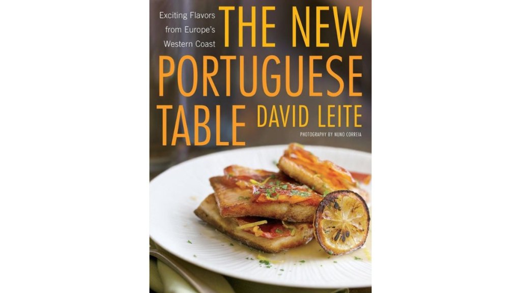 The New Portuguese Table by David Leite - Clarkson Potter