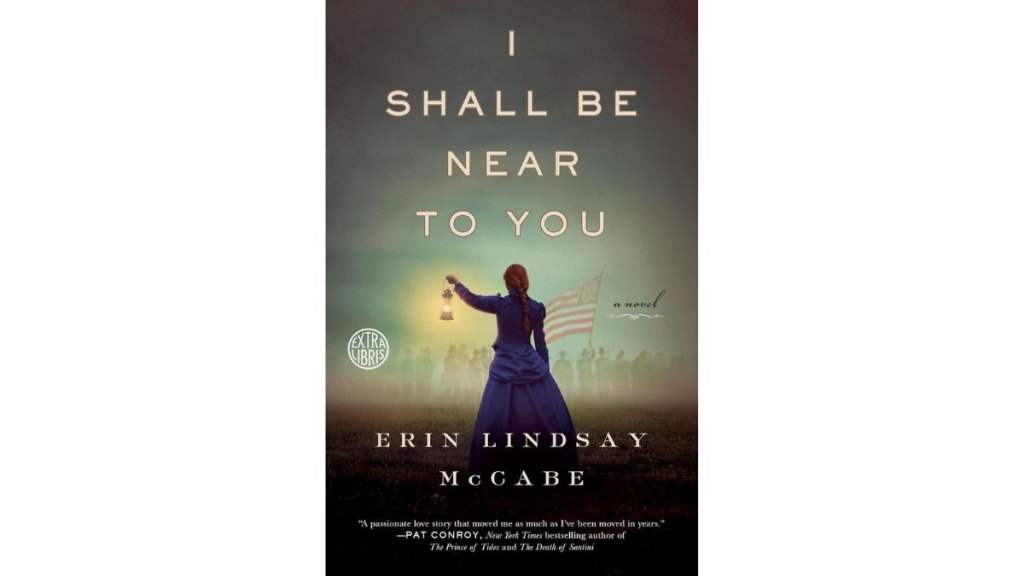 I Shall Be Near to You by Erin Lindsay McCabe - Crown
