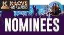 K-LOVE Fan Award nominees