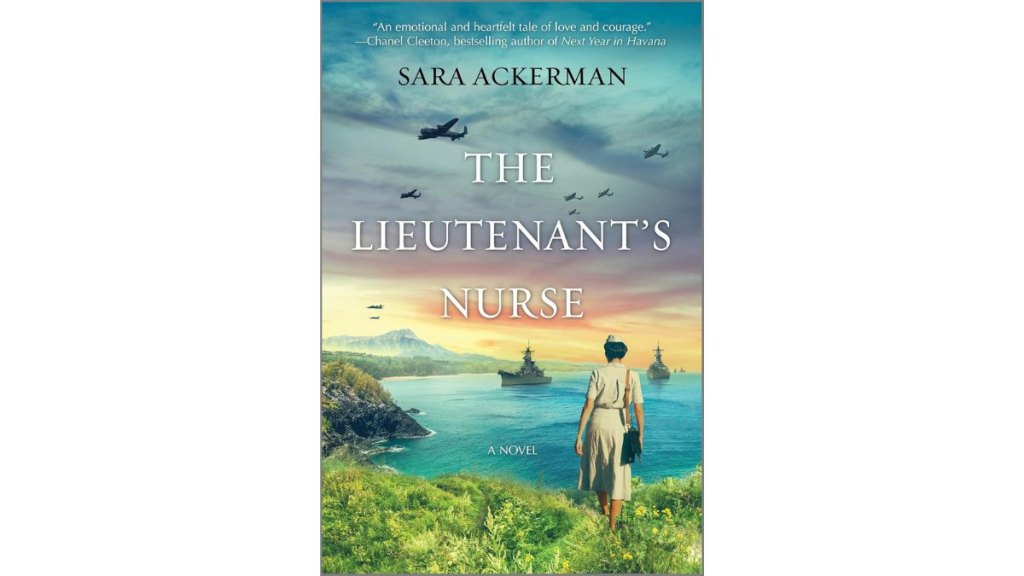 The Lieutenants Nurse by Sara Ackerman - MIRA
