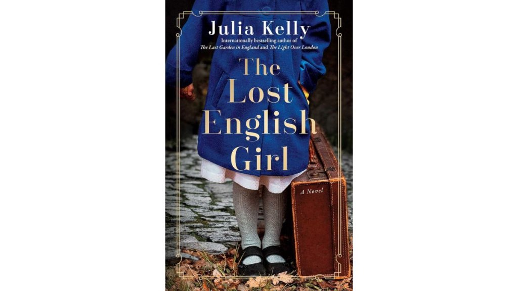The Lost English Girl by Julia Kelly - Gallery Books