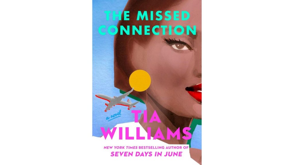 The Missed Connection by Tia Williams - Grand Central Publishing