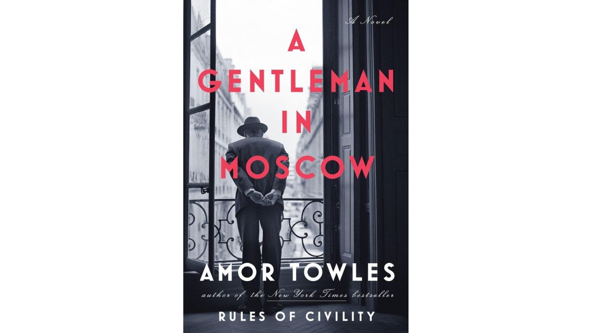 A Gentleman in Moscow by Amor Towles - Viking
