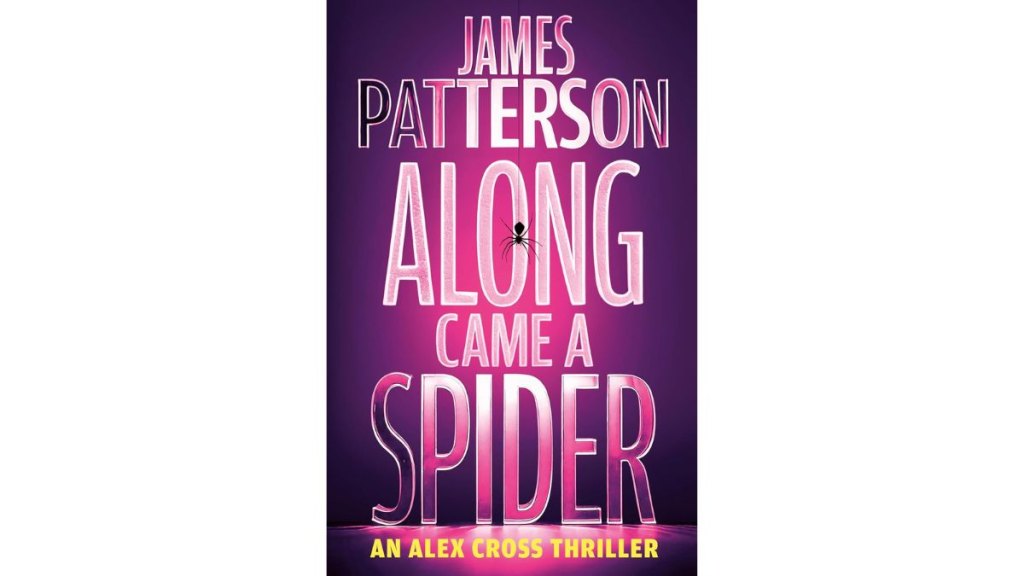 Along Came a Spider by James Patterson - Little Brown and Company