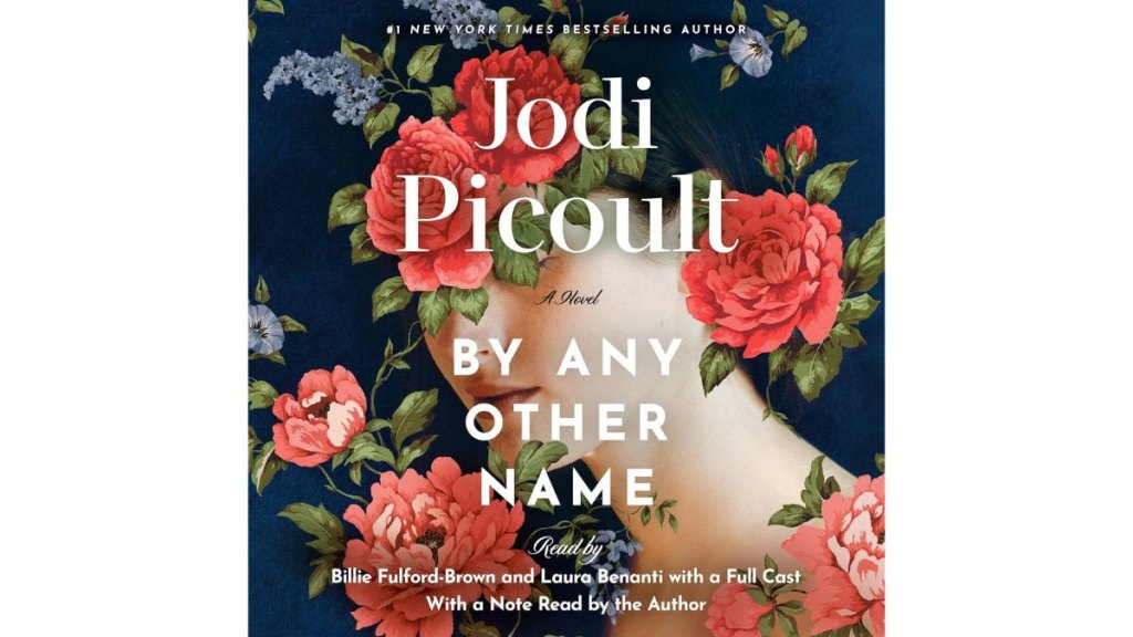 By Any Other Name by Jodi Picoult - Random House Audio