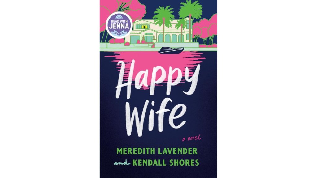 Happy Wife by Kendall Shores and Meredith Lavender - Bantam