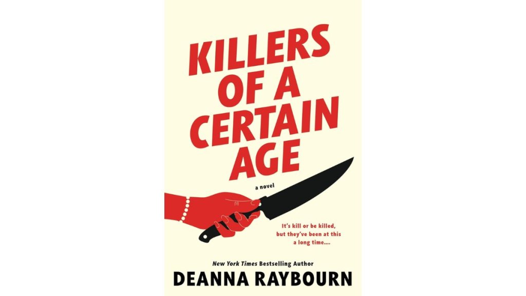Killers of a Certain Age by Deanna Raybourn - Berkley