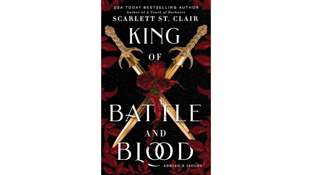 King of Battle and Blood by Scarlett St Clair - Bloom Books