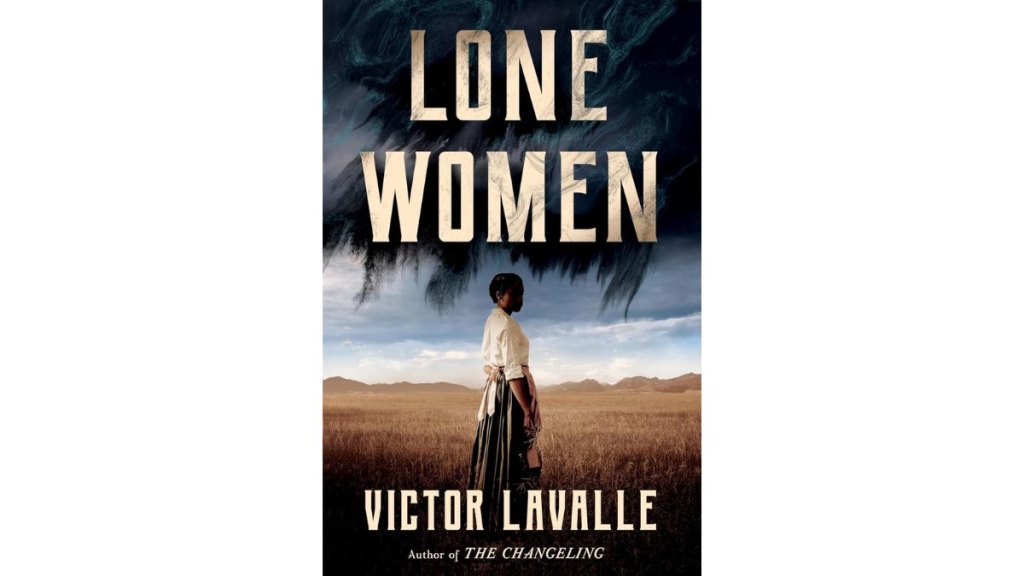 Lone Women by Victor LaValle - One World