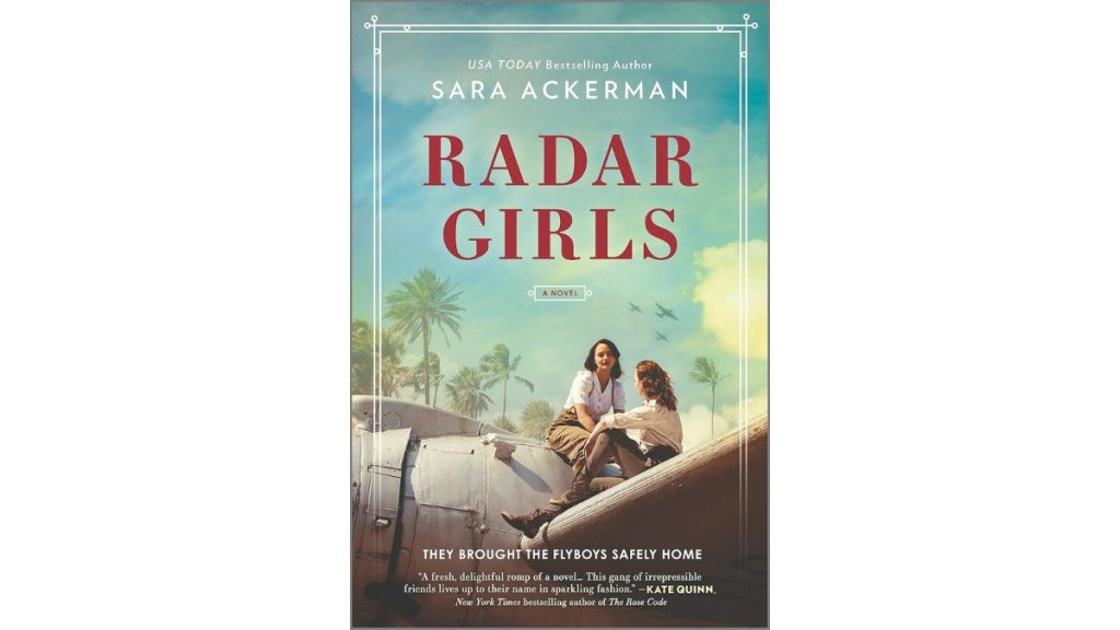 Radar Girls by Sara Ackerman - MIRA