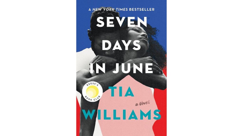 Seven Days in June by Tia Williams - Grand Central Publishing