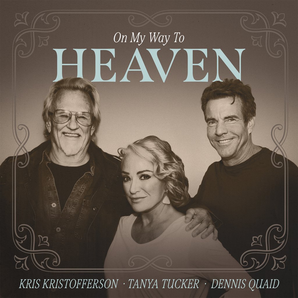 TanyaTucker OnMyWayToHeaven Cover with Kris Kristofferson and Dennis Quaid