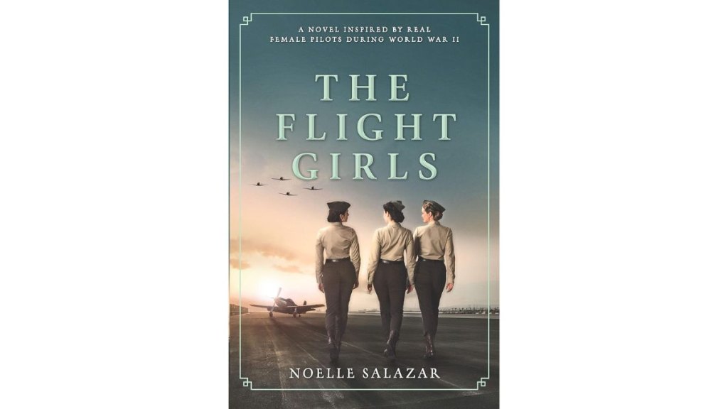 The Flight Girls by Noelle Salazar - MIRA