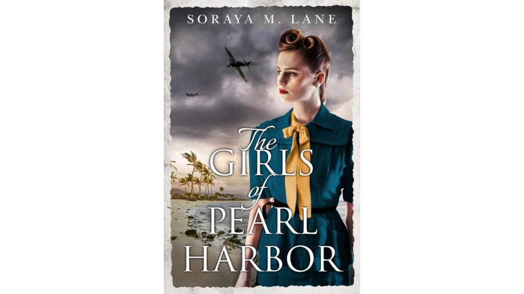 The Girls of Pearl Harbor by Soraya M Lane - Lake Union Publishing