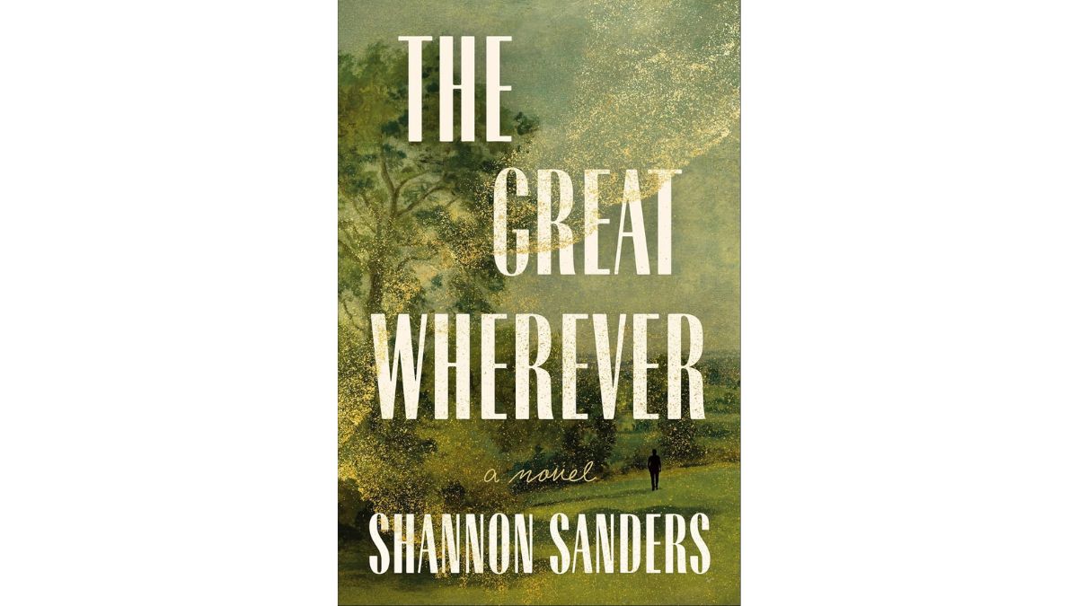 The Great Wherever by Shannon Sanders - Henry Holt and Co