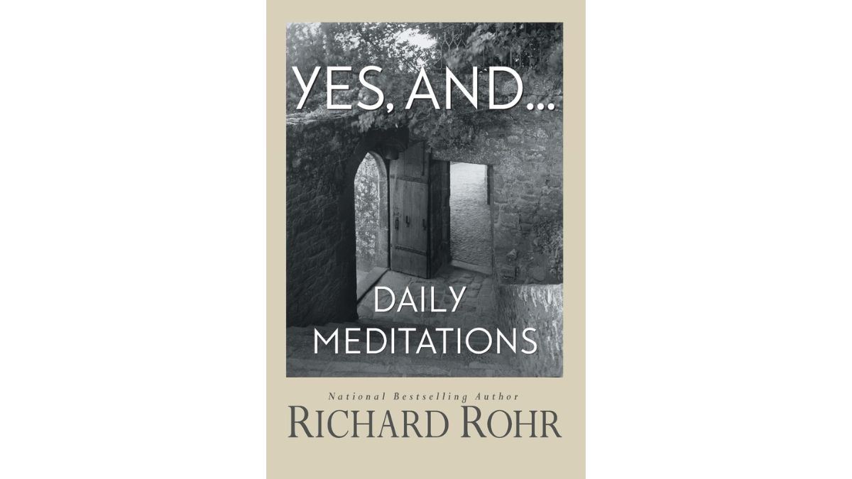 Yes and Daily Meditations by Richard Rohr OFM - Franciscan Media
