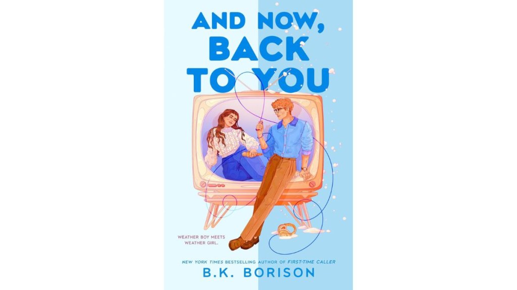 And Now Back to You by BK Borison - Berkley
