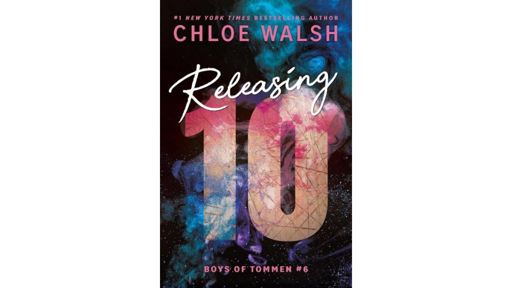 Releasing 10 by Chloe Walsh - Bloom Books