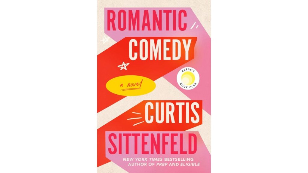 Romantic Comedy by Curtis Sittenfeld - Random House
