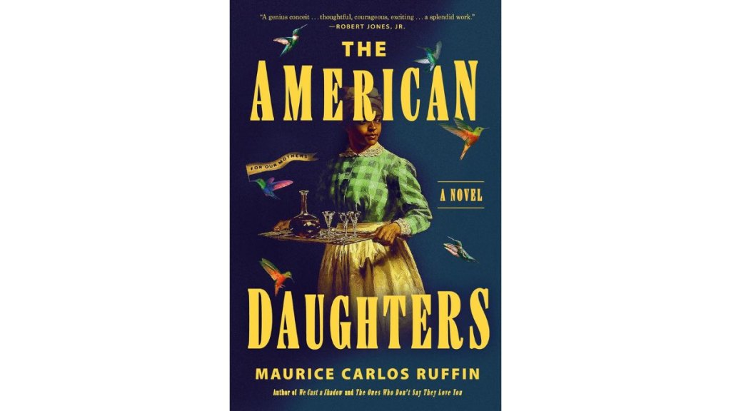 The American Daughters by Maurice Carlos Ruffin - One World