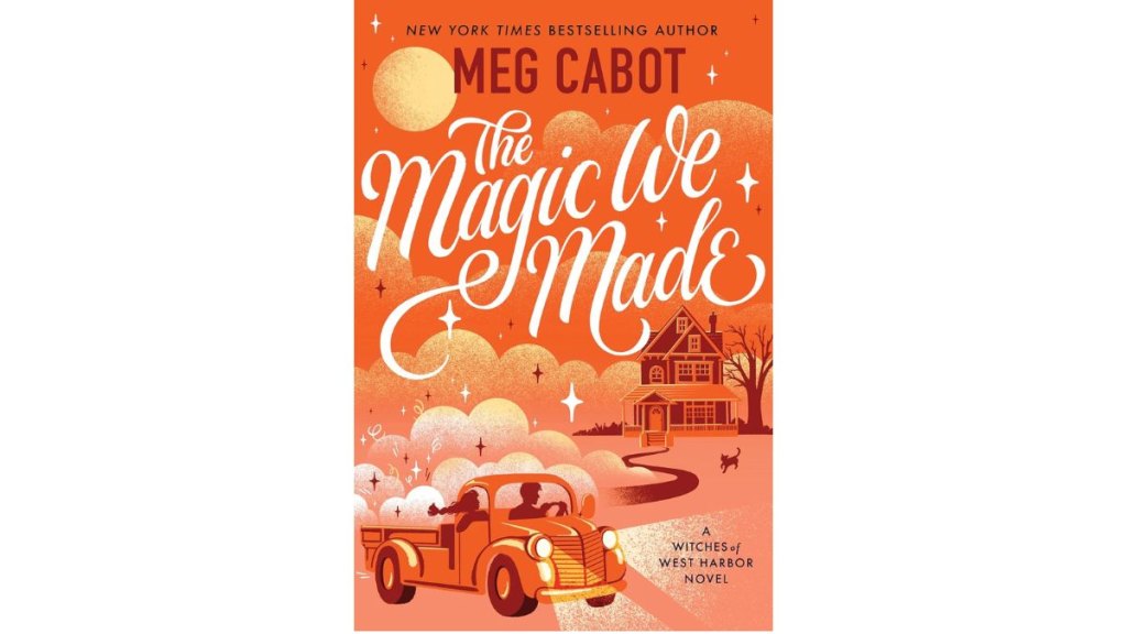 The Magic We Made by Meg Cabot