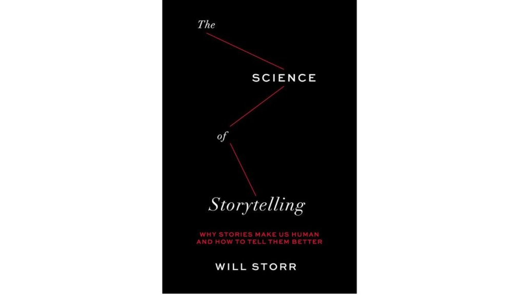 The Science of Storytelling by Will Storr - Harry N Abrams