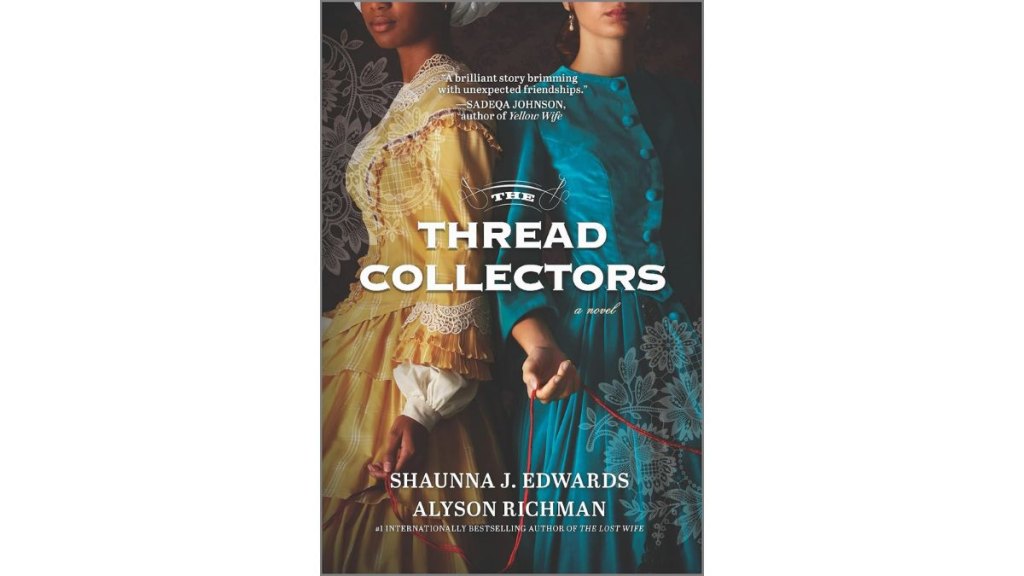 The Thread Collectors by Alyson Richman and Shaunna J Edwards - Graydon House