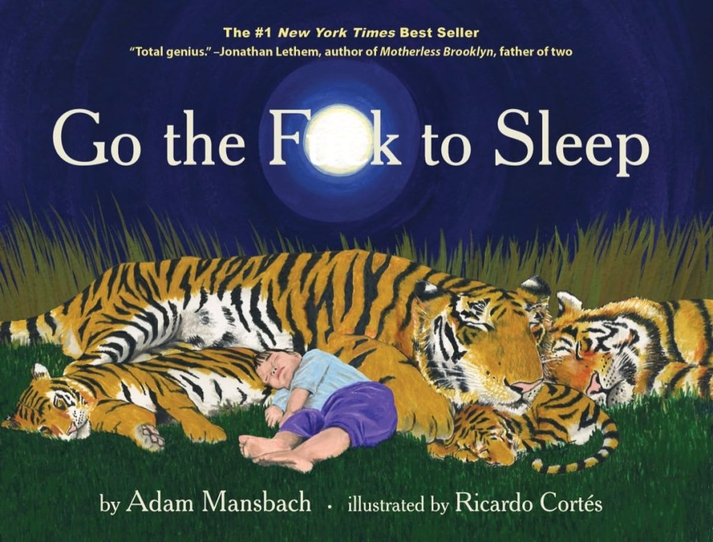 Go the F-ck to Sleep by Adam Mansbach