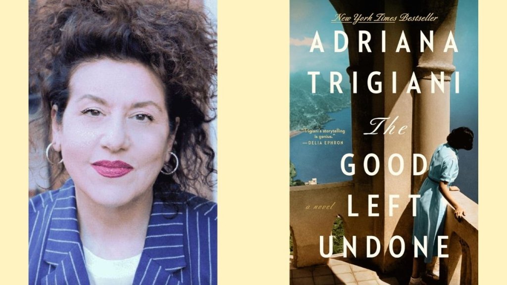 Adriana Trigiani The Good Left Undone - Adriana Trigiani Dutton