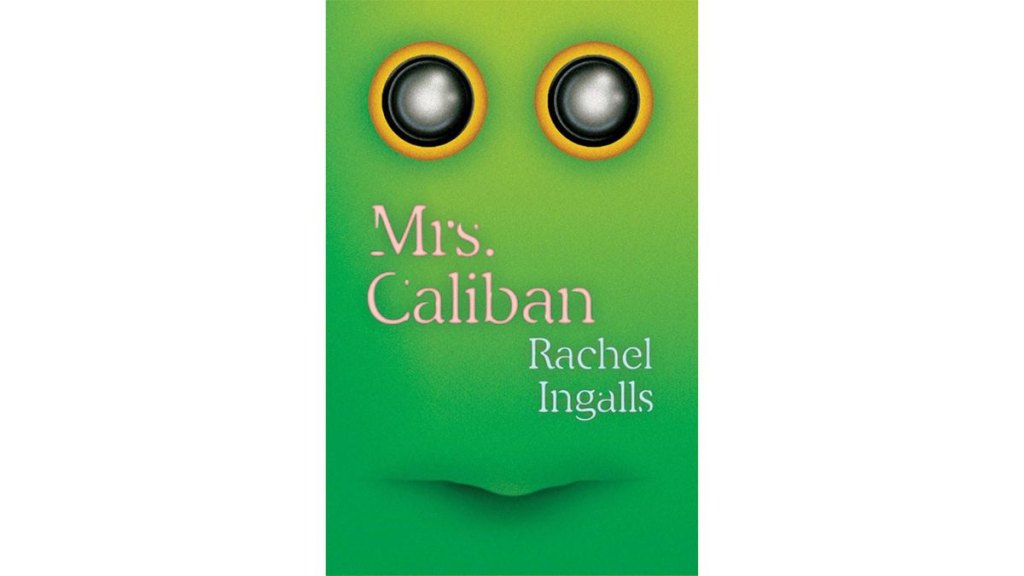 The book cover for 'Mrs. Caliban' by Rachel Ingalls