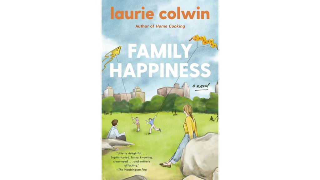 The book cover for 'Family Happiness' by Laurie Colwin