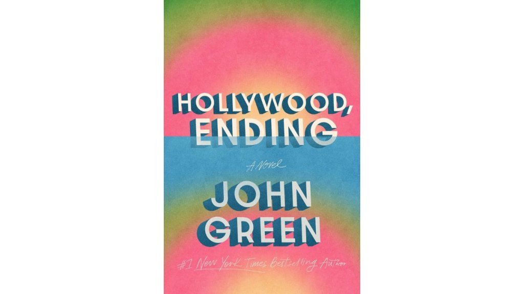 Hollywood Ending by John Green - Dutton Books