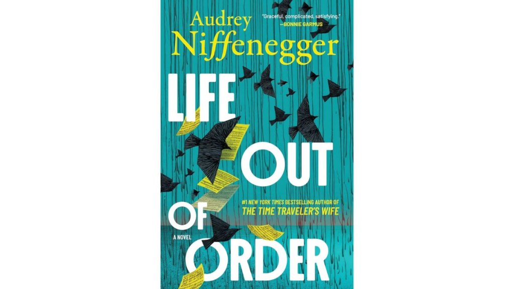 Life Out Of Order by Audrey Niffenegger - Hanover Square Press