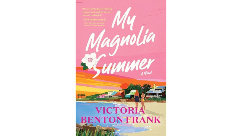 My Magnolia Summer by Victoria Benton Frank - William Morrow