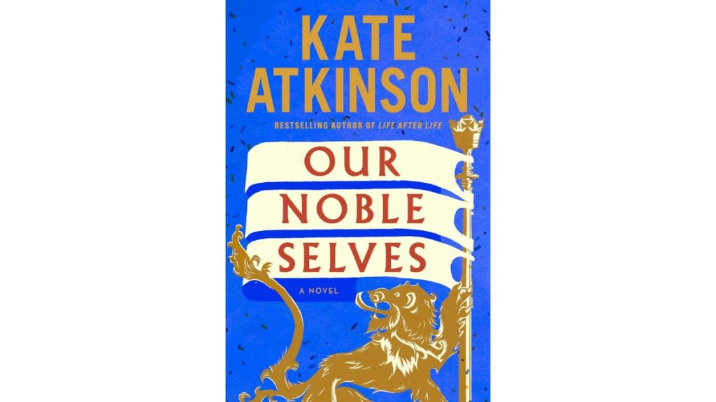 Our Noble Selves by Kate Atkinson - Doubleday