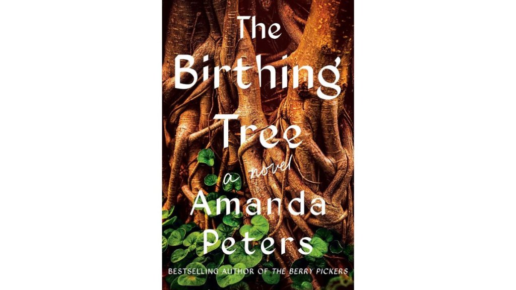 The Birthing Tree by Amanda Peters - Catapult
