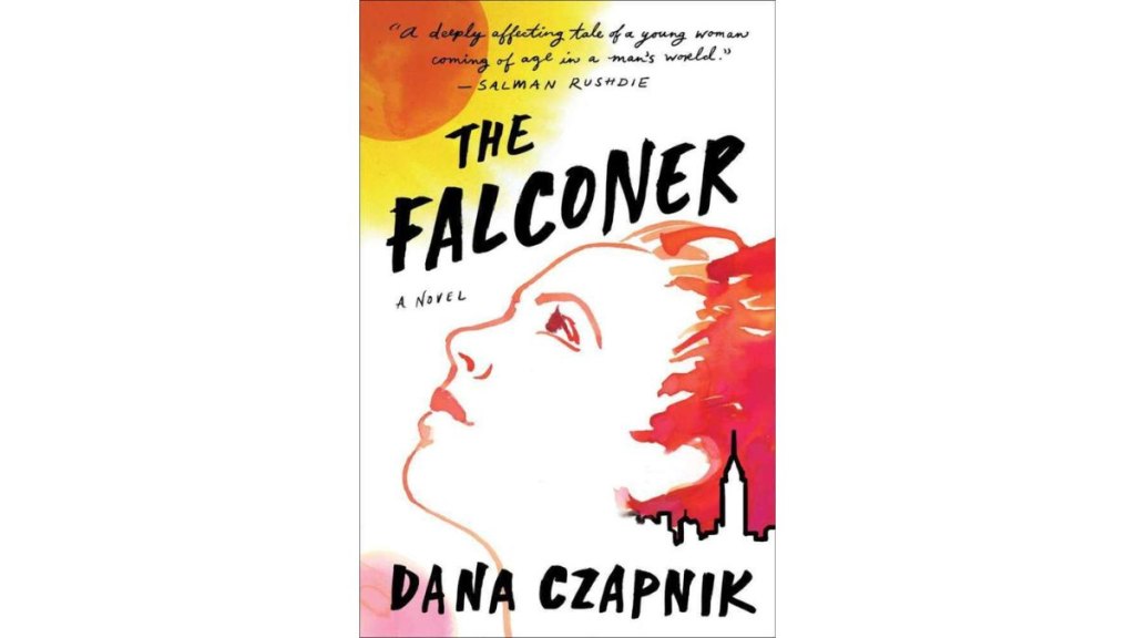 The Falconer by Dana Czapnik - Atria