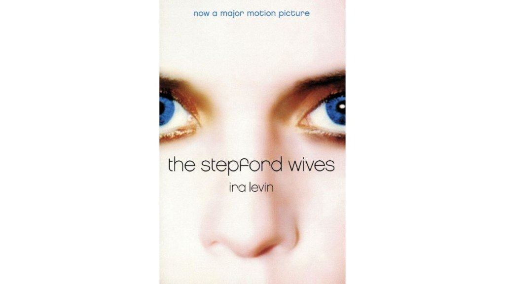 The Stepford Wives by Ira Levin - William Morrow