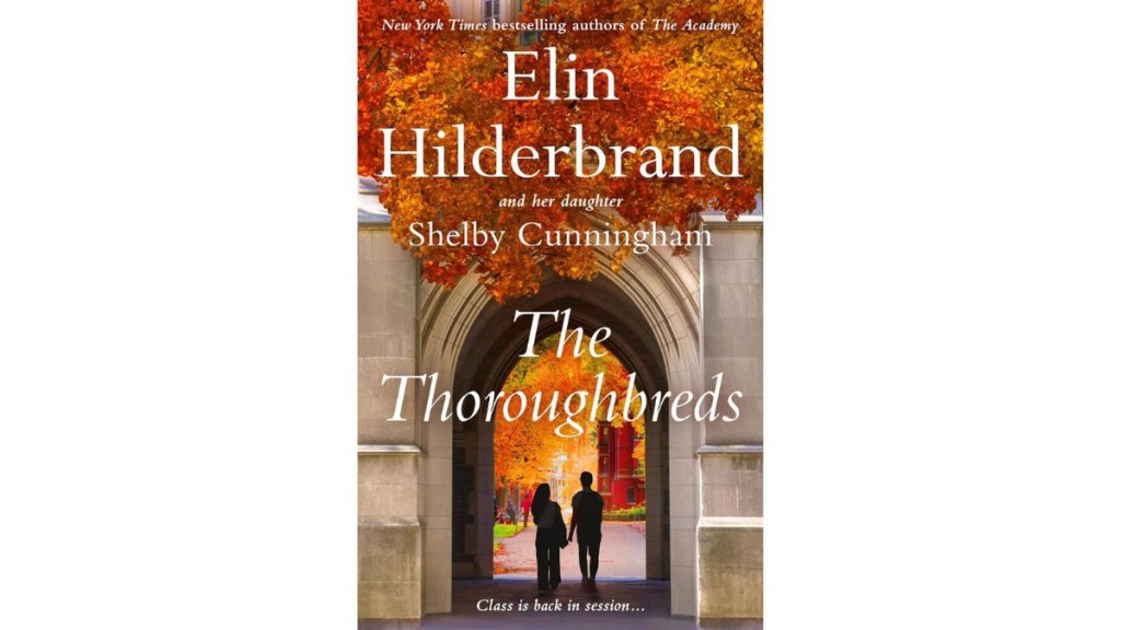 The Thoroughbreds by Elin Hilderbrand and Shelby Cunningham - Little Brown and Company