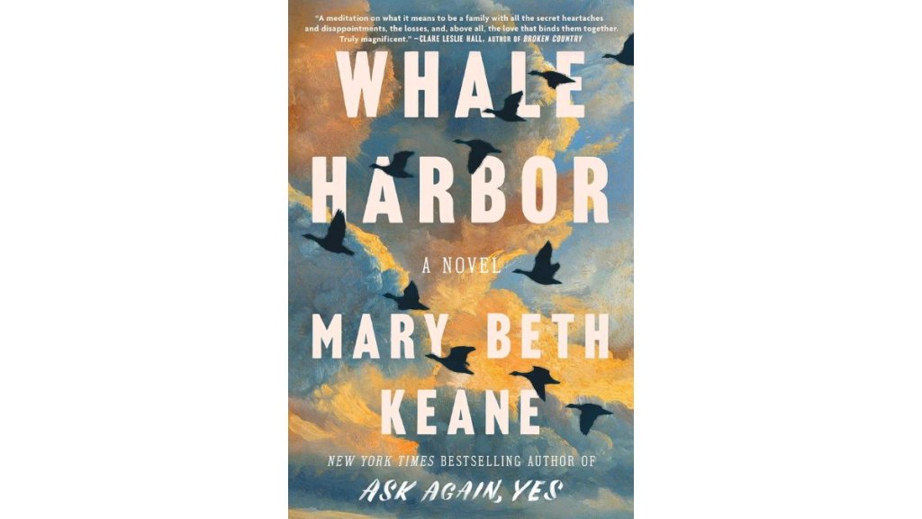 Whale Harbor by Mary Beth Keane - Scribner